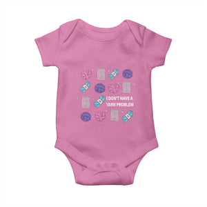 Funny Crochet Baby Onesie I Don't Have A Yarn Problem Yarn Collecting TS09 Azalea Print Your Wear