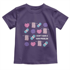 Funny Crochet Toddler T Shirt I Don't Have A Yarn Problem Yarn Collecting TS09 Purple Print Your Wear