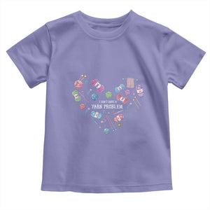 Funny Crochet Toddler T Shirt I Don't Have A Yarn Problem Yarn Collecting Knitting TS09 Violet Print Your Wear