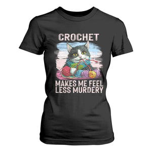 Funny Crochet Cat T Shirt For Women Crochet Makes Me Feel Less Murdery TS09 Black Print Your Wear