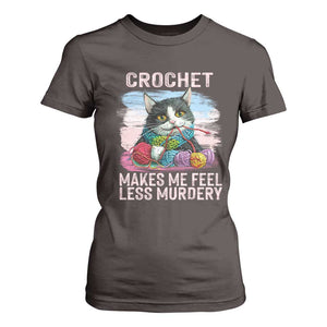 Funny Crochet Cat T Shirt For Women Crochet Makes Me Feel Less Murdery TS09 Dark Chocolate Print Your Wear