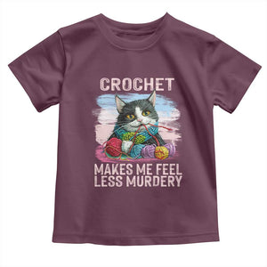 Funny Crochet Cat Toddler T Shirt Crochet Makes Me Feel Less Murdery TS09 Maroon Print Your Wear