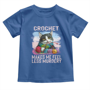 Funny Crochet Cat Toddler T Shirt Crochet Makes Me Feel Less Murdery TS09 Royal Blue Print Your Wear
