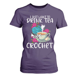 Just Want To Drink Tea And Crochet T Shirt For Women TS09 Purple Print Your Wear