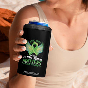 Mental Health Awareness 4 in 1 Can Cooler Tumbler Not All Wounds Are Visible Let's End The Stigma TS09 Print Your Wear
