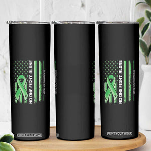 Mental Health Awareness Skinny Tumbler No One Fights Alone America Flag Green Ribbon TS09 Print Your Wear