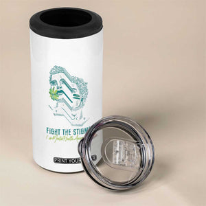 Mental Health Awareness 4 in 1 Can Cooler Tumbler Fight The Stigma Aesthetic TS09 Print Your Wear