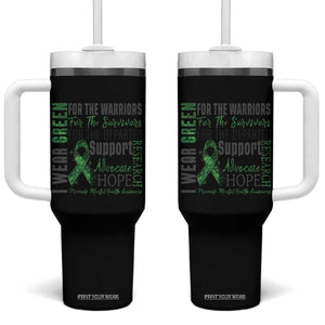 Mental Health Awareness Tumbler With Handle I Wear Green For The Warrior TS09 One Size: 40 oz Black Print Your Wear