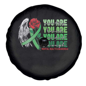 Mental Health Awareness Spare Tire Cover You Are Worthy Loved Needed Enough Typoghaphy TS09 Print Your Wear
