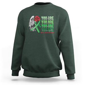 Mental Health Awareness Sweatshirt You Are Worthy Loved Needed Enough Typoghaphy TS09 Dark Forest Green Printyourwear