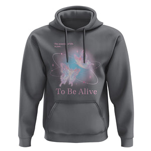 Motivational Mental Health Hoodie The Meaning Of Life Is Just To Be Alive Butterfly TS09 Charcoal Printyourwear