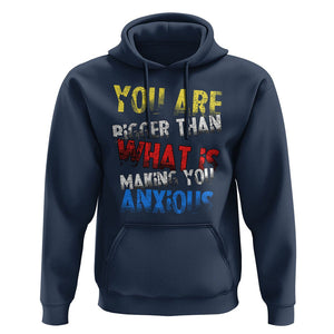 You Are Bigger Than What Is Making You Anxious Hoodie TS09 Navy Printyourwear