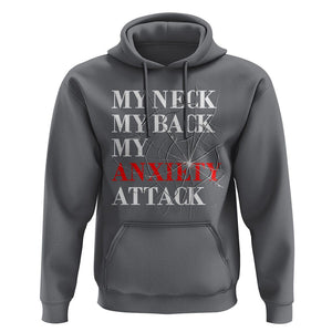 Mental Health Awareness Hoodie My Neck My Back My Anxiety Attack TS09 Charcoal Printyourwear