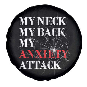 Mental Health Awareness Spare Tire Cover My Neck My Back My Anxiety Attack TS09 Print Your Wear