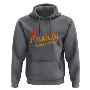 Mental Health Awareness Hoodie Anxiety Is My Cardio Burn Calories TS09 Charcoal Printyourwear