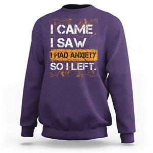 Introvert Sweatshirt I Came I Saw I Had Anxiety So I Left TS09 Purple Printyourwear