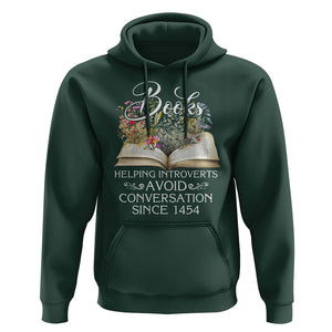 Introvert Book Lover Hoodie Books Helping Introverts Avoid Conversation TS09 Dark Forest Green Printyourwear