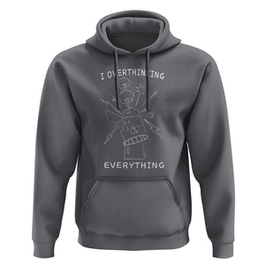Funny Overthinking Hoodie I Overthink Everything TS09 Charcoal Printyourwear