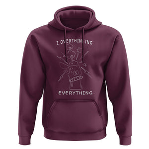 Funny Overthinking Hoodie I Overthink Everything TS09 Maroon Printyourwear