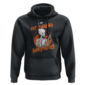 Funny If Only Overthinking Burned Calories Hoodie TS09 Black Printyourwear