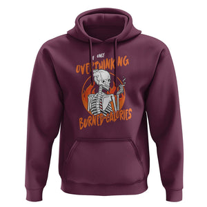 Funny If Only Overthinking Burned Calories Hoodie TS09 Maroon Printyourwear