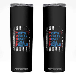Trump Supporter Skinny Tumbler Truth Really Upsets Most People TS09 Black Print Your Wear