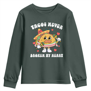 Anti Valentine's Day Youth Sweatshirt Tacos Never Broke My Heart Funny Cinco De Mayo Party TS09 Dark Forest Green Print Your Wear