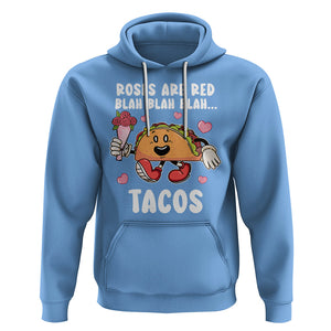 Valentine's Day Hoodie Roses Are Red Blah Tacos Funny Food Lover TS09 Carolina Blue Printyourwear