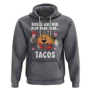 Valentine's Day Hoodie Roses Are Red Blah Tacos Funny Food Lover TS09 Charcoal Printyourwear