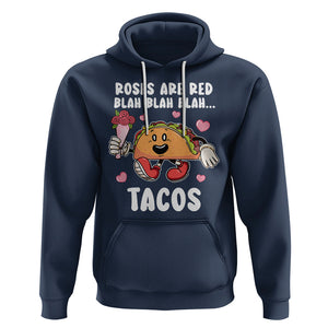 Valentine's Day Hoodie Roses Are Red Blah Tacos Funny Food Lover TS09 Navy Printyourwear