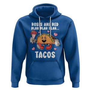 Valentine's Day Hoodie Roses Are Red Blah Tacos Funny Food Lover TS09 Royal Blue Printyourwear