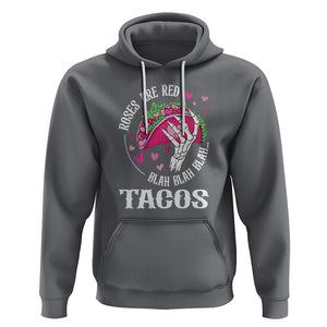Valentine's Day Hoodie Roses Are Red Blah Skeleton Tacos Funny Food Lover TS09 Charcoal Printyourwear