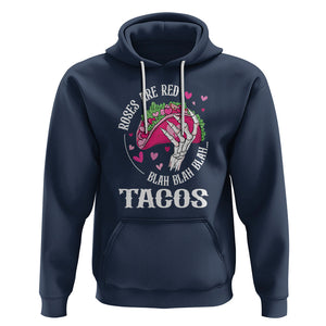Valentine's Day Hoodie Roses Are Red Blah Skeleton Tacos Funny Food Lover TS09 Navy Printyourwear