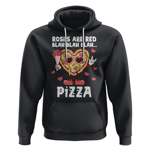 Valentine's Day Hoodie Roses Are Red Blah Pizza Funny Food Lover TS09 Black Printyourwear