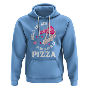 Valentine's Day Hoodie Roses Are Red Blah Skeleton Pizza Funny Food Lover TS09 Carolina Blue Printyourwear