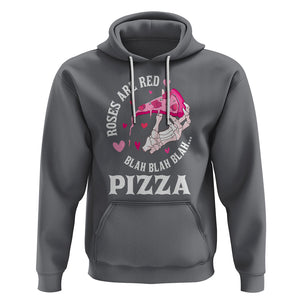 Valentine's Day Hoodie Roses Are Red Blah Skeleton Pizza Funny Food Lover TS09 Charcoal Printyourwear