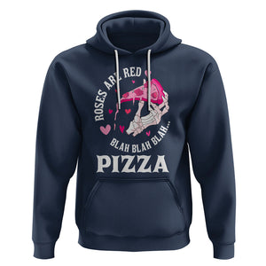 Valentine's Day Hoodie Roses Are Red Blah Skeleton Pizza Funny Food Lover TS09 Navy Printyourwear