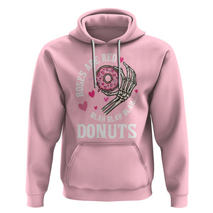 Valentine's Day Hoodie Roses Are Red Blah Skeleton Donut Funny Food Lover TS09 Light Pink Printyourwear