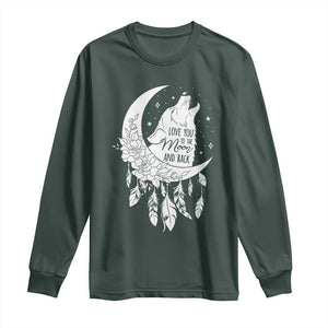 Valentine's Day Long Sleeve Shirt Love You To The Moon And Back Wolf TS09 Dark Forest Green Print Your Wear