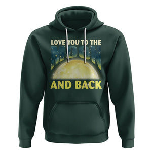 Valentine's Day Hoodie Love You To The Moon And Back TS09 Dark Forest Green Printyourwear