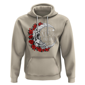 Valentine's Day Hoodie Love You To The Moon And Back Skull Rose TS09 Sand Printyourwear