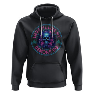 Valentine's Day Hoodie Love Me Like My Demons Do Skull Rose Aesthestic TS09 Black Printyourwear