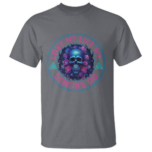 Valentine's Day T Shirt Love Me Like My Demons Do Skull Rose Aesthestic TS09 Charcoal Printyourwear
