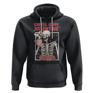 Valentine's Day Hoodie Coffee Is My Valentine Funny Skeleton TS09 Black Printyourwear
