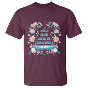 I'm A Mom And A Therapist T Shirt Nothing Scares Me TS09 Maroon Print Your Wear