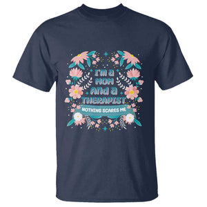 I'm A Mom And A Therapist T Shirt Nothing Scares Me TS09 Navy Print Your Wear