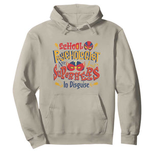 School Psychologist Hoodie Are Just Superheroes in Disguise TS09 Sand Print Your Wear