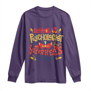 School Psychologist Long Sleeve Shirt Are Just Superheroes in Disguise TS09 Purple Print Your Wear