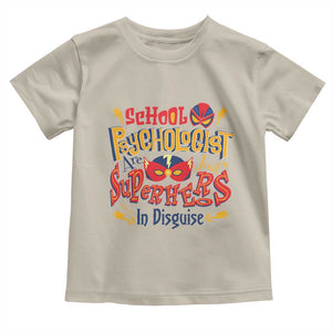 School Psychologist Toddler T Shirt Are Just Superheroes in Disguise TS09 Sand Print Your Wear