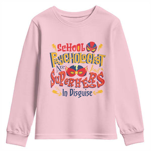 School Psychologist Youth Sweatshirt Are Just Superheroes in Disguise TS09 Light Pink Print Your Wear